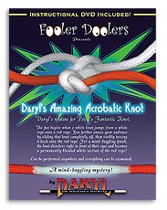 Daryl's Amazing Acrobatic Knot from Fooler Doolers